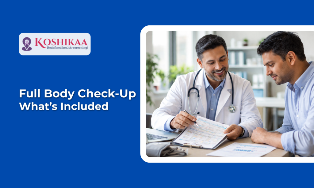 Atr Body Check What Is A Full Body Check-Up? What Is Included In A Full Body Check-Up?